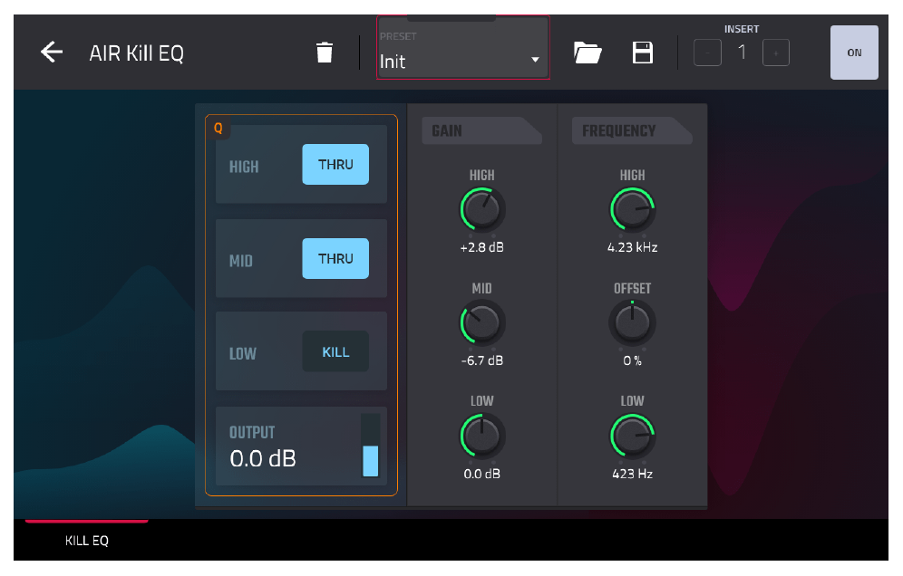AIR Kill EQ: LOW KILL, MID GAIN −6.7 dB, HIGH GAIN +2.8 dB